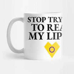 Stop reading my lips Mug